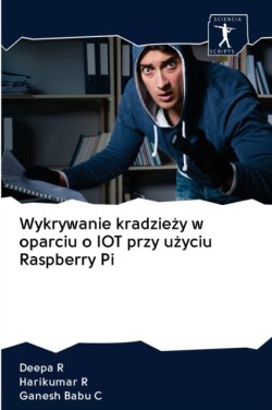 Wykrywanie kradzieży w oparciu o IOT przy użyciu Raspberry Pi