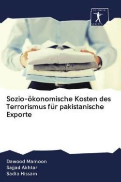 Sozio-ökonomische Kosten des Terrorismus für pakistanische Exporte