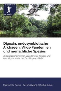 Digoxin, endosymbiotische Archaeen, Virus-Pandemien und menschliche Spezies