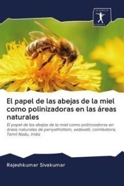 papel de las abejas de la miel como polinizadoras en las áreas naturales