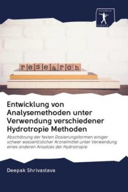 Entwicklung von Analysemethoden unter Verwendung verschiedener Hydrotropie Methoden