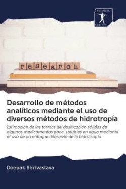 Desarrollo de métodos analíticos mediante el uso de diversos métodos de hidrotropía