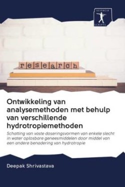 Ontwikkeling van analysemethoden met behulp van verschillende hydrotropiemethoden