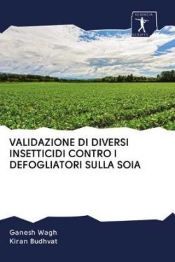 Validazione Di Diversi Insetticidi Contro I Defogliatori Sulla Soia