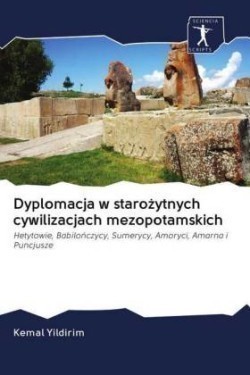 Dyplomacja w starożytnych cywilizacjach mezopotamskich