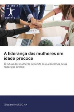 liderança das mulheres em idade precoce