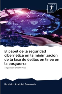 papel de la seguridad cibernética en la minimización de la tasa de delitos en línea en la posguerra