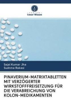 PINAVERIUM-MATRIXTABLETTEN MIT VERZÖGERTER WIRKSTOFFFREISETZUNG FÜR DIE VERABREICHUNG VON KOLON-MEDIKAMENTEN