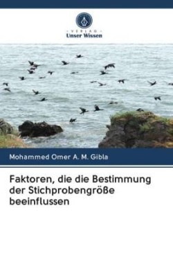 Faktoren, die die Bestimmung der Stichprobengröße beeinflussen