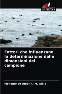 Fattori che influenzano la determinazione delle dimensioni del campione