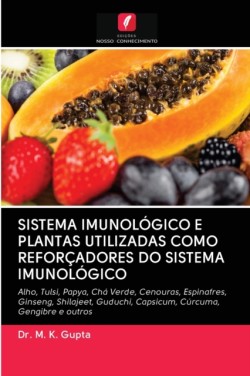 Sistema Imunológico E Plantas Utilizadas Como Reforçadores Do Sistema Imunológico