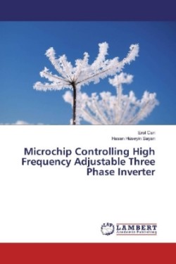 Microchip Controlling High Frequency Adjustable Three Phase Inverter