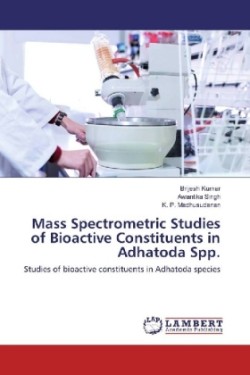 Mass Spectrometric Studies of Bioactive Constituents in Adhatoda Spp.