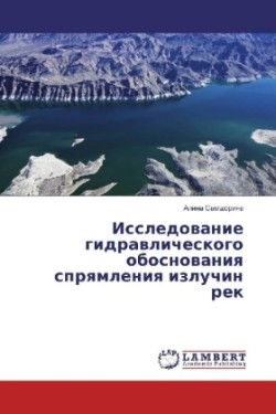Issledovanie gidravlicheskogo obosnovaniya spryamleniya izluchin rek