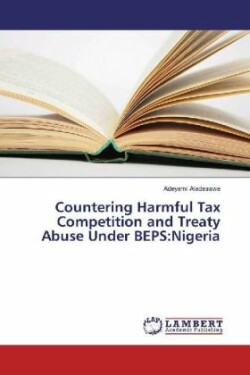 Countering Harmful Tax Competition and Treaty Abuse Under BEPS:Nigeria