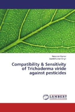 Compatibility & Sensitivity of Trichoderma viride against pesticides