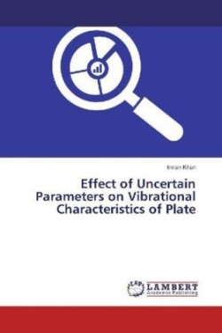 Effect of Uncertain Parameters on Vibrational Characteristics of Plate