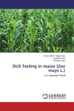 DUS Testing in maize (Zea mays L.)