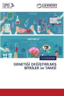 GENETIGI DEGISTIRILMIS BITKILER ve TANISI