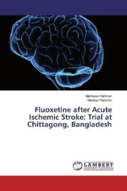 Fluoxetine after Acute Ischemic Stroke: Trial at Chittagong, Bangladesh