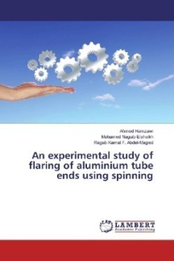 An experimental study of flaring of aluminium tube ends using spinning