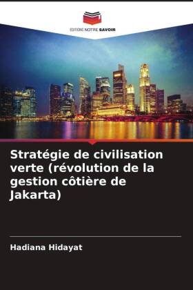 Stratégie de civilisation verte (révolution de la gestion côtière de Jakarta)