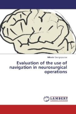 Evaluation of the use of navigation in neurosurgical operations