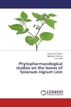 Phytopharmacological studies on the leaves of Solanum nigrum Linn