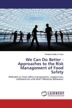 We Can Do Better - Approaches to the Risk Management of Food Safety