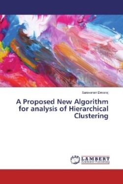 A Proposed New Algorithm for analysis of Hierarchical Clustering