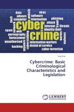 Cybercrime: Basic Criminological Characteristics and Legislation