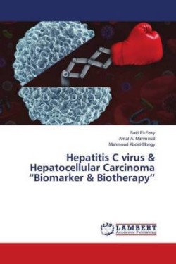 Hepatitis C virus & Hepatocellular Carcinoma "Biomarker & Biotherapy"