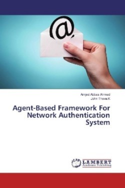 Agent-Based Framework For Network Authentication System