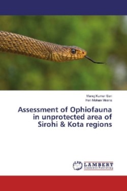 Assessment of Ophiofauna in unprotected area of Sirohi & Kota regions