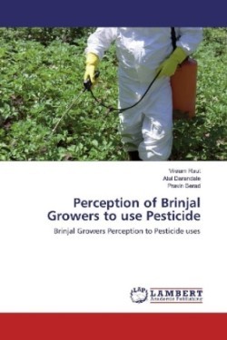 Perception of Brinjal Growers to use Pesticide