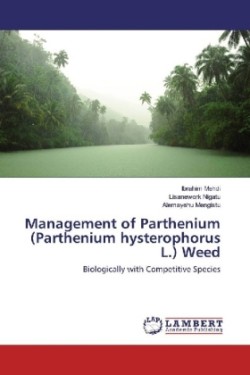 Management of Parthenium (Parthenium hysterophorus L.) Weed