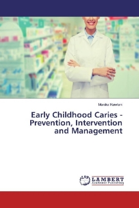 Early Childhood Caries - Prevention, Intervention and Management