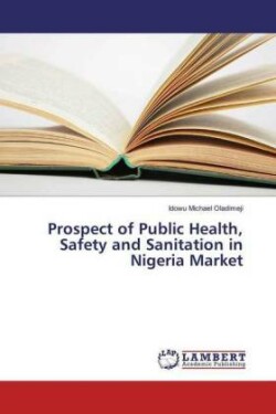 Prospect of Public Health, Safety and Sanitation in Nigeria Market