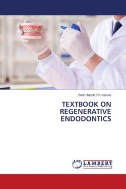 TEXTBOOK ON REGENERATIVE ENDODONTICS