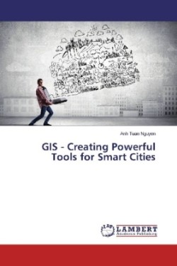 GIS - Creating Powerful Tools for Smart Cities