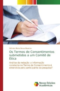 Os Termos de Consentimentos submetidos a um Comitê de Ética