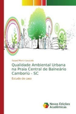 Qualidade Ambiental Urbana na Praia Central de Balneário Camboriú - SC