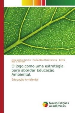 O jogo como uma estratégia para abordar Educação Ambiental.