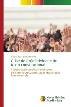 Crise de (in)efetividade do texto constitucional