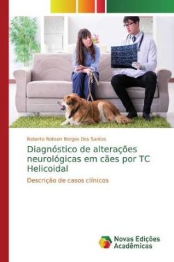 Diagnóstico de alterações neurológicas em cães por TC Helicoidal