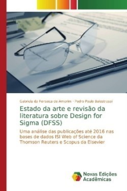Estado da arte e revisao da literatura sobre Design for Sigma (DFSS)