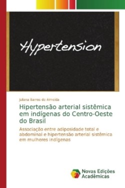 Hipertensão arterial sistêmica em indígenas do Centro-Oeste do Brasil