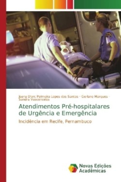 Atendimentos Pré-hospitalares de Urgência e Emergência