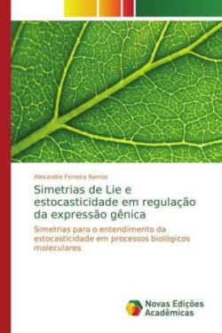 Simetrias de Lie e estocasticidade em regulação da expressão gênica