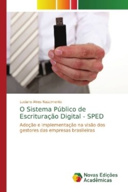 O Sistema Público de Escrituração Digital - SPED